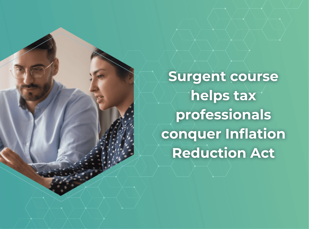 Surgent course helps tax professionals conquer Inflation Reduction Act