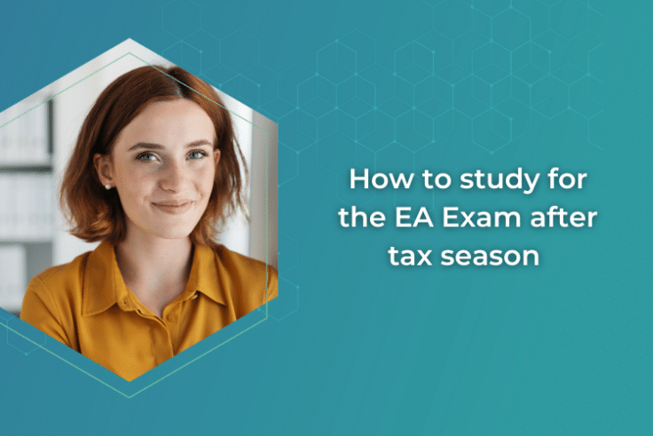 How to study for the EA Exam after tax season