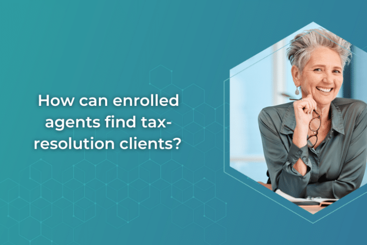 How can enrolled agents find tax-resolution clients?