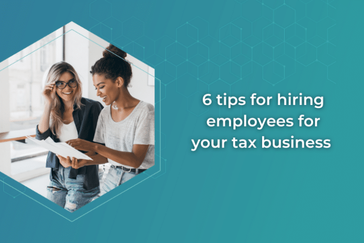 6 tips for hiring employees for your tax business